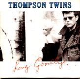 Thompson Twins - Long Goodbye
